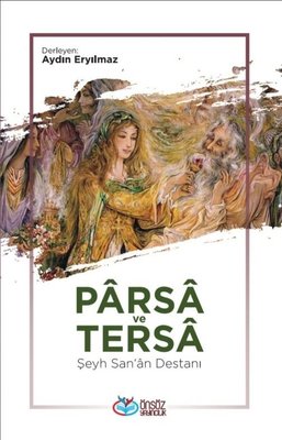 Parsa ve Tersa - Şeyh San'an Destanı