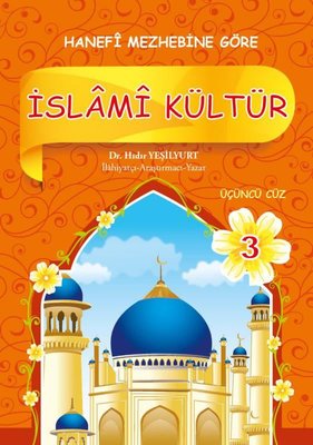 İslami Kültür - 3 Hanefi Mezhebine Göre