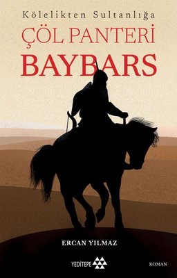 Çöl Panteri Baybars: Kölelikten Sultanlığa