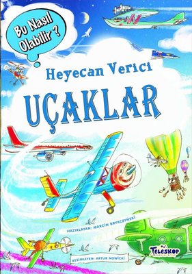 Heyecan Verici Uçaklar - Bu Nasıl Olabilir?