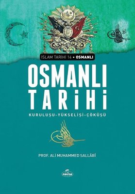 Osmanlı Tarihi: Kuruluşu - Yükselişi - Çöküşü