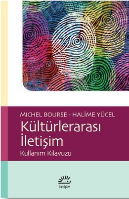 Kültürlerarası İletişim: Kullanım Kılavuzu