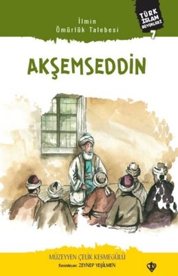 Akşemseddin - Türk İslam Büyükleri 7