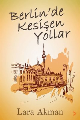 Berlin'de Kesişen Yollar