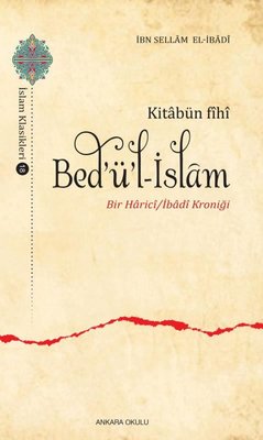 Kitabün fihi Bed'ü'l-İslam - Bir Harici İbadi Kroniği