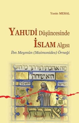 Yahudi Düşüncesinde İslam Algısı - İbn Meymun (Maimonides) Örneği