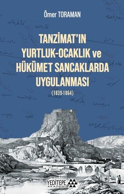 Tanzimat'ın Yurtluk - Ocaklık ve Hükümet Sancaklarda Uygulanması