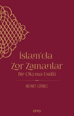 İslam'da Zor Zamanlar - Bir Okuma Usulü