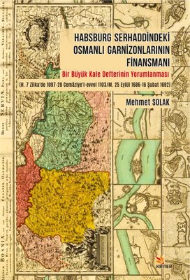Hasburg Serhaddindeki Osmanlı Garnizonlarının Finansmanı