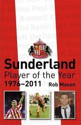 Sunderland: Player of the Year 1976-2011 (Player of the Year (Football)) 