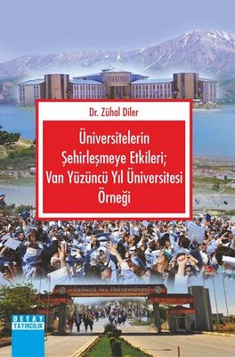 Üniversitelerin Şehirleşmeye Etkileri: Van Yüzüncü Yıl Üniversitesi Örneği