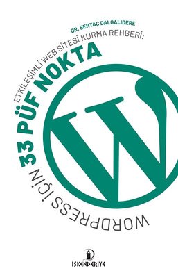 Wordpress için 33 Püf Nokta - Etkileşimli Web Sitesi Kurma Rehberi