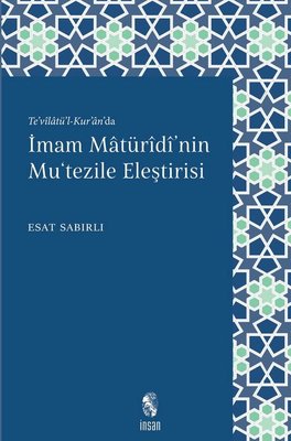 Te'vilatü'l - Kur'an'da İmam Maturidi'nin Mu'tezile Eleştirisi