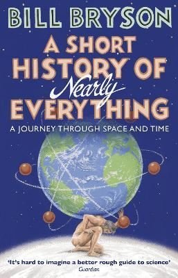 A Short History of Nearly Everything: Bill Bryson (Bryson 5)