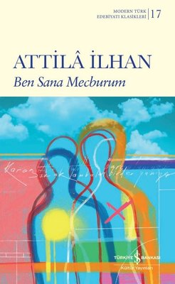 Ben Sana Mecburum - Modern Türk Edebiyatı Klasikleri
