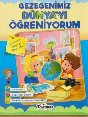 Gezegenimiz Dünya'yı Öğreniyorum