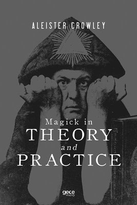 Magick İn Theory And Practıce