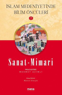 Sanat Mimari - İslam Medeniyetinde Bilim Öncüleri 7