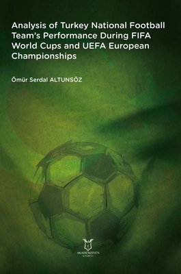 Analysis of Turkey National Football Teams Performance During FIFA World Cups and UEFA European Cha