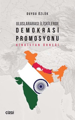 Uluslararası İlişkilerde Demokrasi Promosyonu - Hindistan Örneği