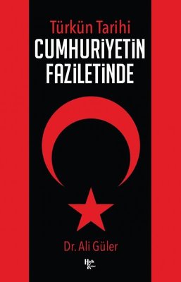 Türkün Tarihi - Cumhuriyetin Faziletinde