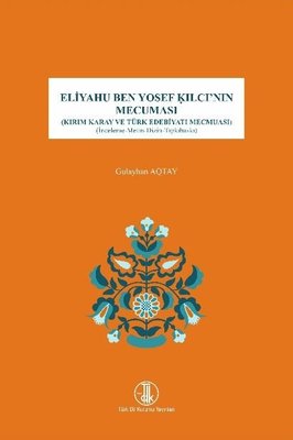 Eliyahu Ben Yosef Kılcı'nın Mecuması - Kırım Karay ve Türk Edebiyatı Mecmuası