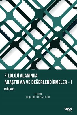 Filoloji Alanında Araştırma Ve Değerlendirmeler 1 - Eylül 2021