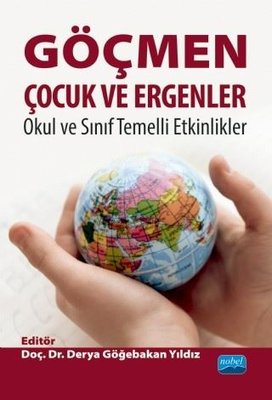 Göçmen Çocuk ve Ergenler: Okul ve Sınıf Temelli Etkinlikler