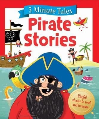 5 Minute Tales: Pirate Stories