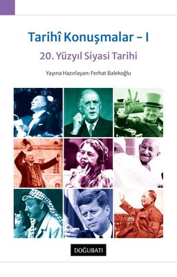 20. Yüzyıl Siyasi Tarihi - Tarihi Konuşmalar 1