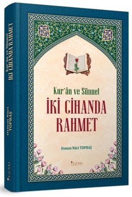 Kur'an ve Sünnet - İki Cihanda Rahmet