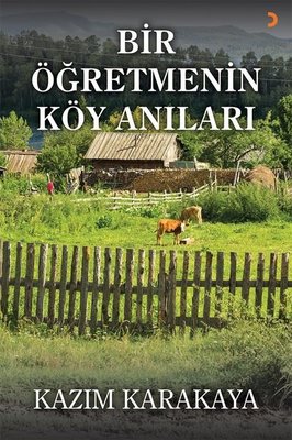 Bir Öğretmenin Köy Anıları