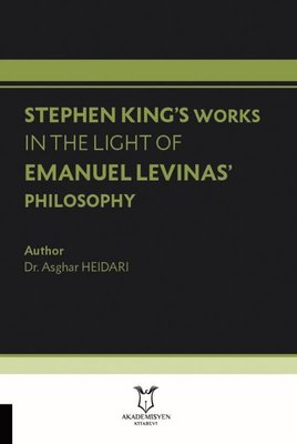 Stephen King's Works In The Light of Emanuel Levinas Philosophy