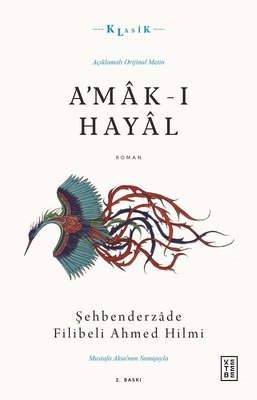 A'mak-ı Hayal - Açıklamalı Orijinal Metin