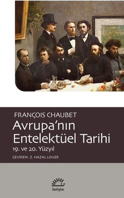 Avrupa'nın Entelektüel Tarihi 19. ve 20. Yüzyıl