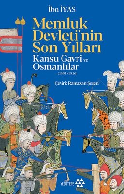 Memluk Devleti'nin Son Yılları - Kansu Gavri ve Osmanlılar