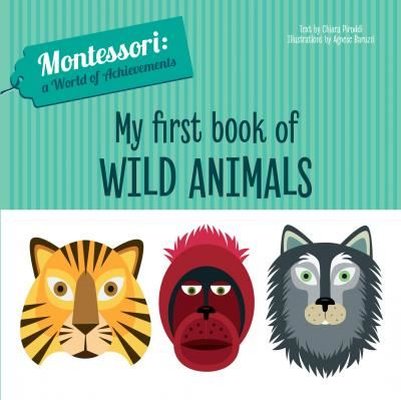 My First Book of Wild Animals (Montessori World of Achievements)