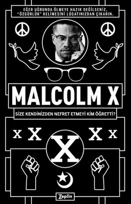 Malcolm X: Size Kendinizden Nefret Etmeyi Kim Öğretti?