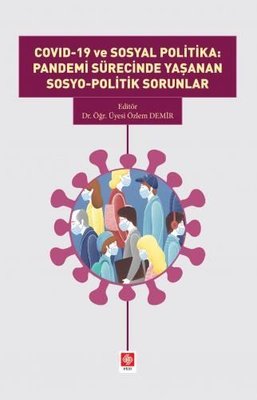 Covid 19 ve Sosyal Politika: Pandemi Sürecinde Yaşanan Sosyo-Politik Sorunlar
