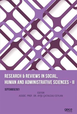 Research and Reviews in Social Human and Administrative Science 2 - September 2021