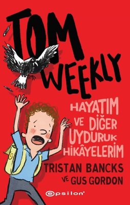 Tom Weekly: Hayatım ve Diğer Uyduruk Hikayelerim