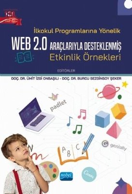 İlkokul Programlarına Yönelik Web 2.0 Araçlarıyla Desteklenmiş Etkinlik Örnekleri