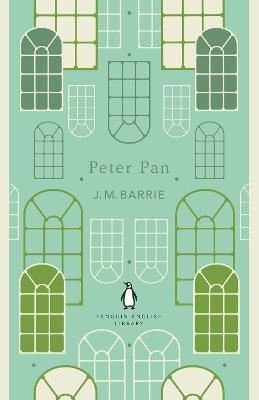 Peter Pan: J.M. Barrie (The Penguin English Library) 