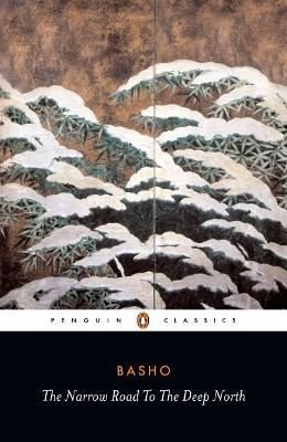 The Narrow Road to the Deep North and Other Travel Sketches: Matsuo Basho (Penguin Classics)