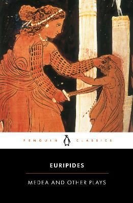 Medea and Other Plays : Medea; Hecabe; Electra; Heracles (Penguin Classics)