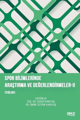 Spor Bilimlerinde Araştırma ve Değerlendirmeler 2 - Eylül 2021