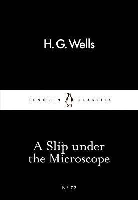 A Slip under the Microscope (Penguin Little Black Classics)