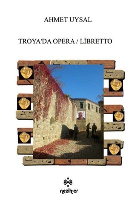 Troya'da Opera - Libretto