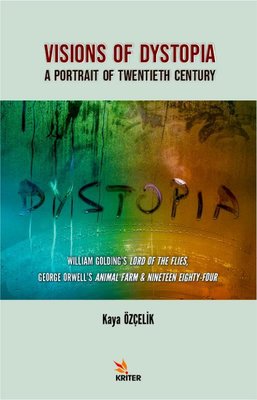 Visions Of Dystopia: A Portrait of Twentieth Century