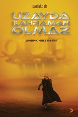 Uzayda Kahraman Olmaz - Ahenk Gezegeni